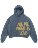 All We Need Is Love Hoodie All We Need Is Love Hoodie