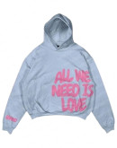 All We Need Is Love Hoodie All We Need Is Love Hoodie